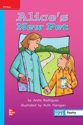 Reading Wonders Leveled Reader Alice's New Pet: On-Level Unit 2 Week 5 Grade 2 by McGraw Hill