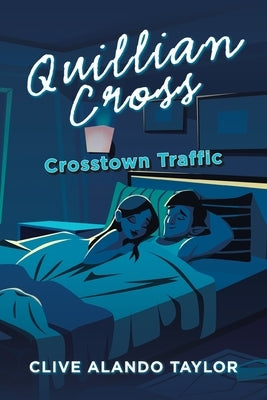 Quillian Cross: Crosstown Traffic by Taylor, Clive Alando