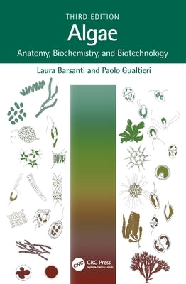 Algae: Anatomy, Biochemistry, and Biotechnology by Barsanti, Laura