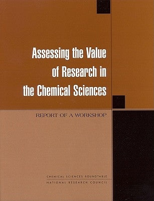 Assessing the Value of Research in the Chemical Sciences by National Research Council