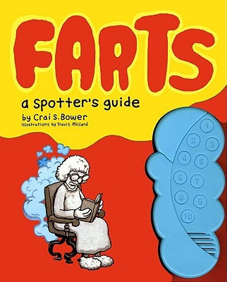 Farts: A Spotter's Guide: (Fart Books, Fart Jokes, Fart Games Book) [With Battery-Powered Fart Machine] by Bower, Crai S.