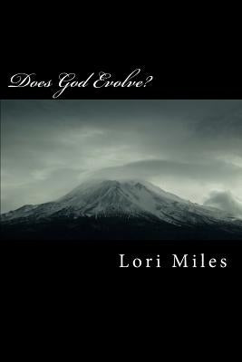 Does God Evolve?: Bible Stories You've Never Heard Before by Miles, Lori
