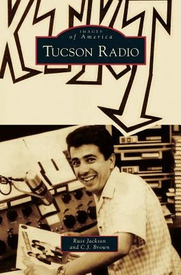 Tucson Radio by Jackson, Russ