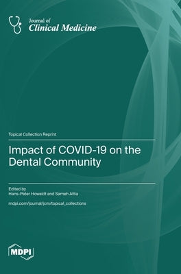 Impact of COVID-19 on the Dental Community by Howaldt, Hans-Peter