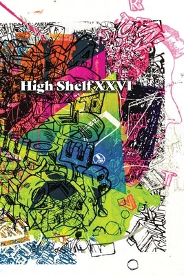 High Shelf XXVI: January 2021 by High Shelf Press