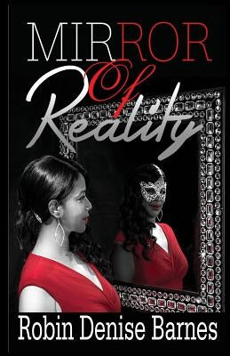 Mirror of Reality by Barnes, Robin Denise