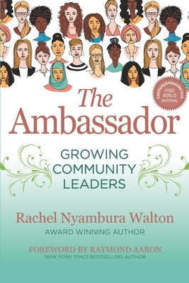 The Ambassador: Growing Community Leaders by Aaron, Raymond