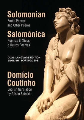 Solomonian: Erotic Poems and Other Poems by Coutinho, Domício