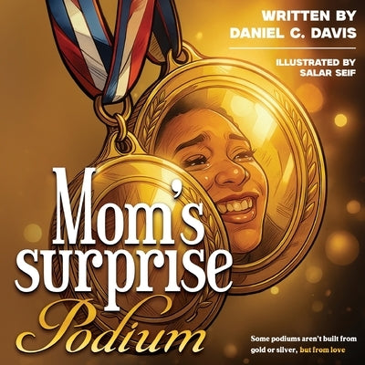 Mom's Surprise Podium by Davis, Daniel C.