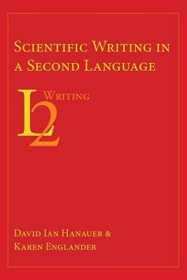 Scientific Writing in a Second Language by Hanauer, David Ian