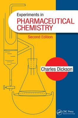 Experiments in Pharmaceutical Chemistry by Dickson, Charles