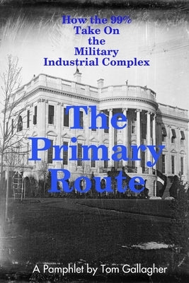 The Primary Route by Gallagher, Tom