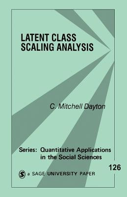 Latent Class Scaling Analysis by Dayton, C. Mitchell
