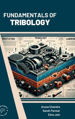 Fundamentals of Tribology by Chandra, Aruna