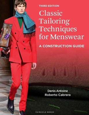 Classic Tailoring Techniques for Menswear: A Construction Guide - Bundle Book + Studio Access Card by Antoine, Denis