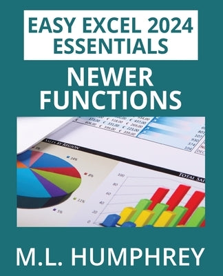Excel 2024 Newer Functions by Humphrey, M. L.