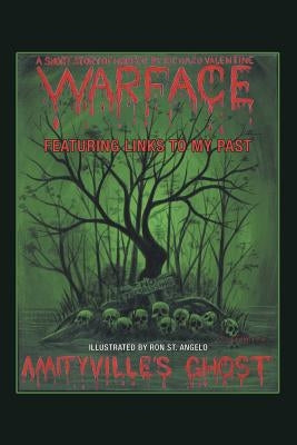 Amityville's Ghost: Warface - Featuring Links to My Past A Short Story of Horror by Valentine, Richard