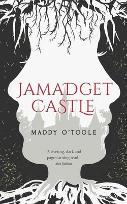 Jamadget Castle: A Dark Fantasy by O'Toole, Maddy