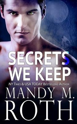 Secrets We Keep by Roth, Mandy M.