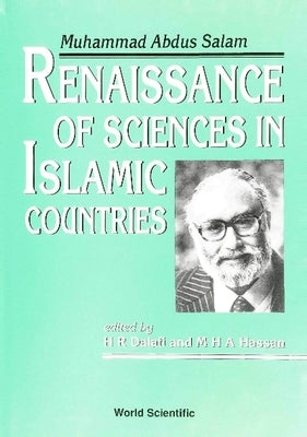 Renaissance of Sciences in Islamic Countries: Muhammad Abdus Salam by Dalafi, H. R.