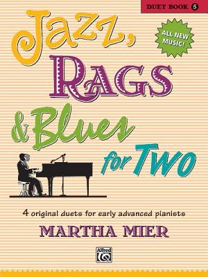 Classical Jazz Rags & Blues, Bk 5: 9 Classical Melodies Arranged in Jazz Styles for Late Intermediate to Early Advanced Pianists by Mier, Martha