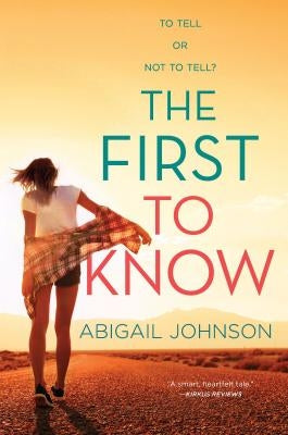 The First to Know by Johnson, Abigail