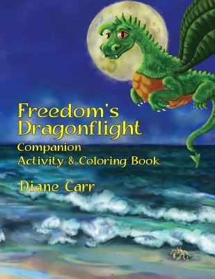 Freedom's Dragonflight Activity & Coloring Book by Johnson, Debbie Waldorf
