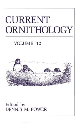 Current Ornithology, Volume 12 by Power, Dennis M.