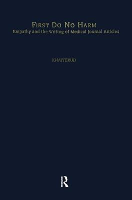 First Do No Harm: Empathy and the Writing of Medical Journal Articles by Knatterud, Mary Ellen