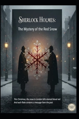 Sherlock Holmes / The Mystery of the Red Snow by Alarte Duart, Jose Maria