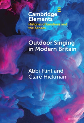 Outdoor Singing in Modern Britain by Flint, Abbi