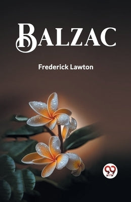 Balzac by Lawton, Frederick