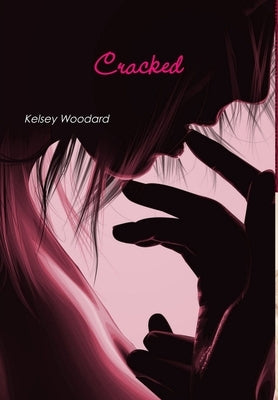 Cracked by Woodard, Kelsey