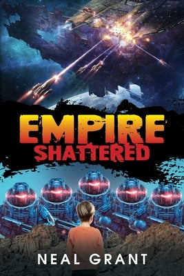 Empire Shattered by Grant, Neal