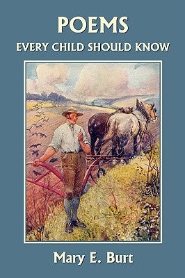 Poems Every Child Should Know (Yesterday's Classics) by Burt, Mary E.