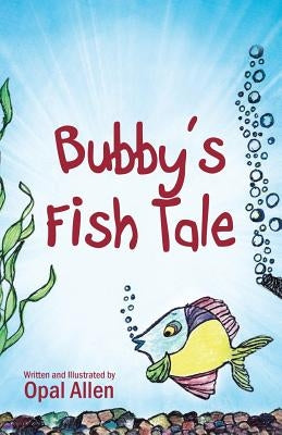 Bubby's Fish Tale by Allen, Opal