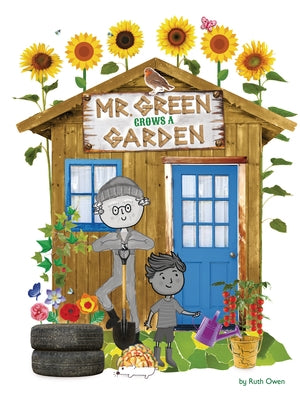 Mr. Green Grows a Garden by Owen, Ruth