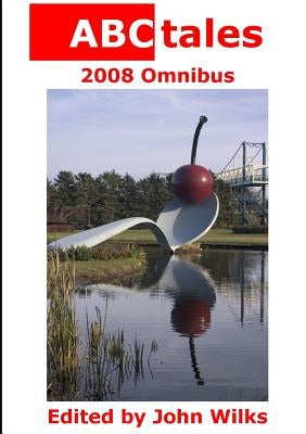 ABCtales 2008 Omnibus by John Wilks, Editor