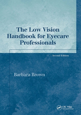 The Low Vision Handbook for Eyecare Professionals by Brown, Barbara