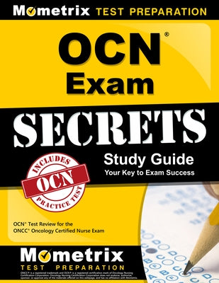 Ocn Exam Secrets Study Guide - Your Key to Exam Success: Ocn Test Review for the Oncc Oncology Certified Nurse Exam by Ocn Exam Secrets Test Prep Team