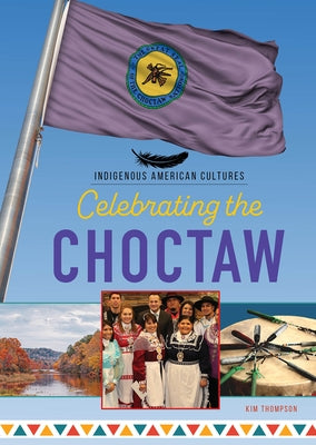 Celebrating the Choctaw by Thompson, Kim