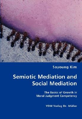 Semiotic Mediation and Social Mediation by Kim, Soyoung