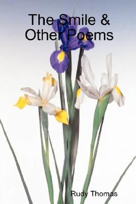 The Smile & Other Poems by Thomas, Rudy