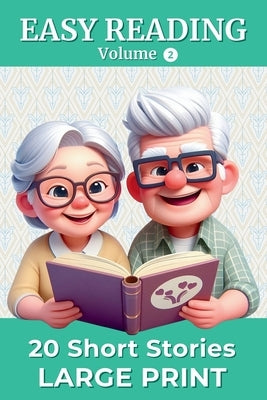 20 Short Stories in Large Print - Volume 2: Easy-to-Read Stories for Adults and Seniors Thought-Provoking Stories with Reflection Questions For Stimul by Morel, Rose Hannah