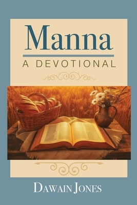 Manna: A Devotional by Jones, Dawain