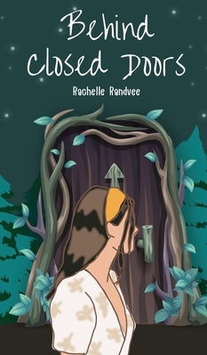 Behind Closed Doors by Randvee, Rachelle