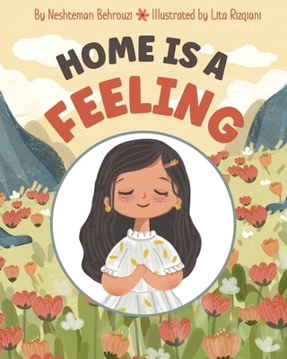 Home is a Feeling by Behrouzi, Neshteman