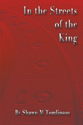 Tales Vol. 3: In the Streets of the King by Tomlinson, Shawn M.
