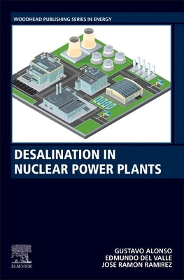 Desalination in Nuclear Power Plants by Alonso, Gustavo