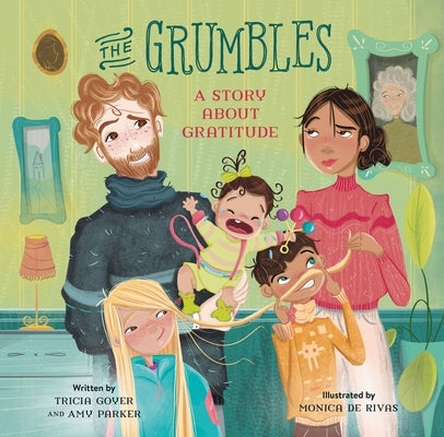 The Grumbles: A Story about Gratitude by Goyer, Tricia